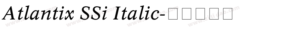 Atlantix SSi Italic字体转换